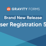 Gravity Forms User Registration Add-on V5.3.0