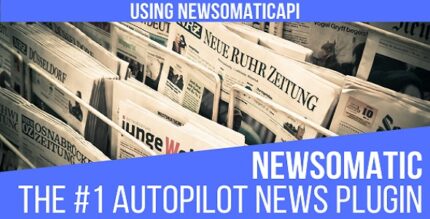 Newsomatic - Automatic News Post Generator Plugin For Wordpress 3.3.2 Untouched