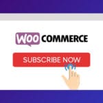 WOOCOMMERCE SUBSCRIPTIONS