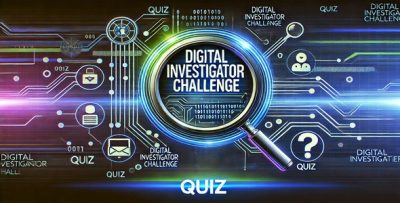 Digital Investigator Challenge - The Quiz that Tests Your Digital Detective Skills!