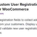 Custom User Registration Fields for WooCommerce