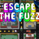 ESCAPE THE FUZZ