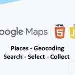Google Maps Places - Geocoding Search - Select - Collect