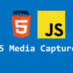 HTML 5 Media Capture Kit
