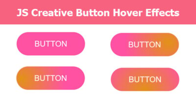 JS Creative Button Hover Effects