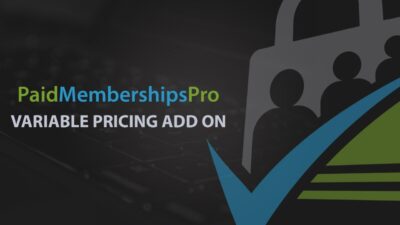 Paid Memberships Pro - Variable Pricing Add On