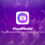 PixelPhoto - The Ultimate Image Sharing & Photo Social Network Platform