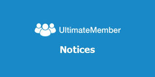 Ultimate Member Notices