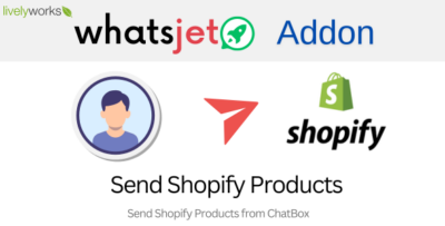 WhatsJet Addon - Plugin - Send Shopify Products to Contacts