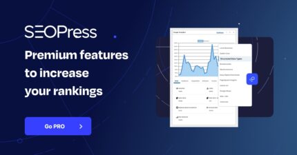 SEOPress PRO – Improve Your Traffic!