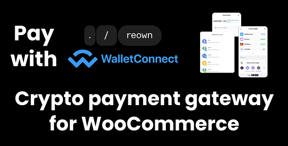 Reown AppKit Pay Crypto Payment Gateway (WalletConnect) for WooCommerce Reown AppKit Pay Crypto Payment Gateway (WalletConnect) for WooCommerce