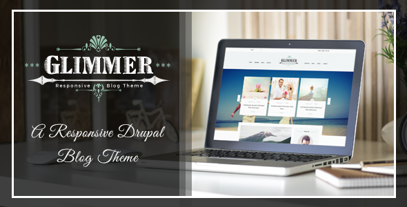 Glimmer - A Responsive Blog Drupal 7.6 Theme Glimmer - A Responsive Blog Drupal 7.6 Theme