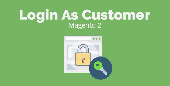 Magento 2 Login As Customer Magento 2 Login As Customer