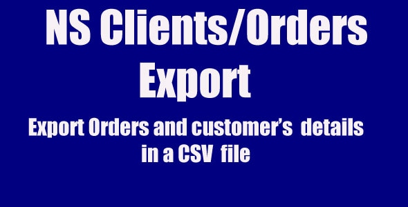 NS Client/Orders Export - PrestaShop Export Orders and customers in a CSV file. NS Client/Orders Export - PrestaShop Export Orders and customers in a CSV file.