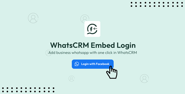 Embed WhatsApp Login - Add-on for WhatsCRM Embed WhatsApp Login - Add-on for WhatsCRM
