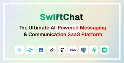 SwiftChat - The Ultimate AI-Powered Messaging & Communication SaaS Platform