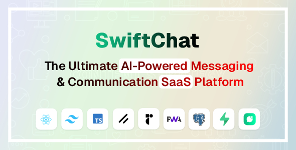 SwiftChat - The Ultimate AI-Powered Messaging & Communication SaaS Platform SwiftChat - The Ultimate AI-Powered Messaging & Communication SaaS Platform