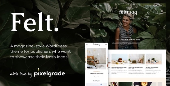 Felt - A Digital Magazine Style WordPress Theme Felt - A Digital Magazine Style WordPress Theme