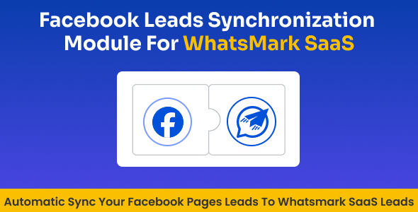 Facebook Leads Integration & Sync Addon for WhatsMarkSaaS Facebook Leads Integration & Sync Addon for WhatsMarkSaaS