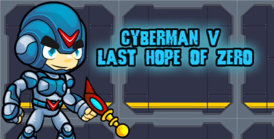 Cyberman V: Last Hope of Zero - HTML5 Action Platformer