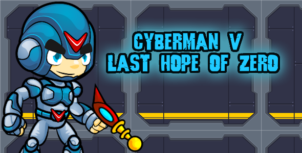 Cyberman V: Last Hope of Zero – HTML5 Action Platformer Cyberman V: Last Hope of Zero – HTML5 Action Platformer