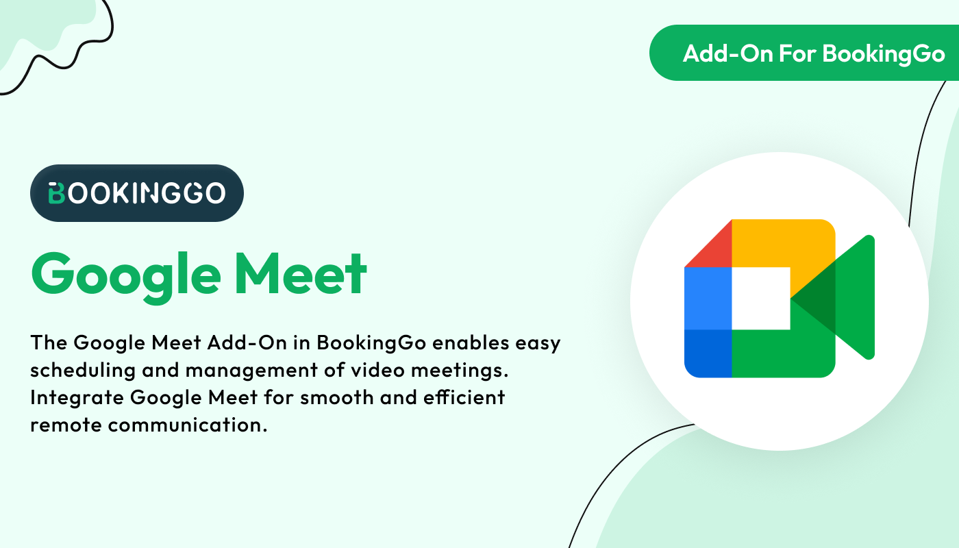 Google Meet - BookingGo SaaS Add-On Google Meet - BookingGo SaaS Add-On