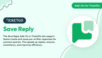 Save Reply – TicketGo Add-On