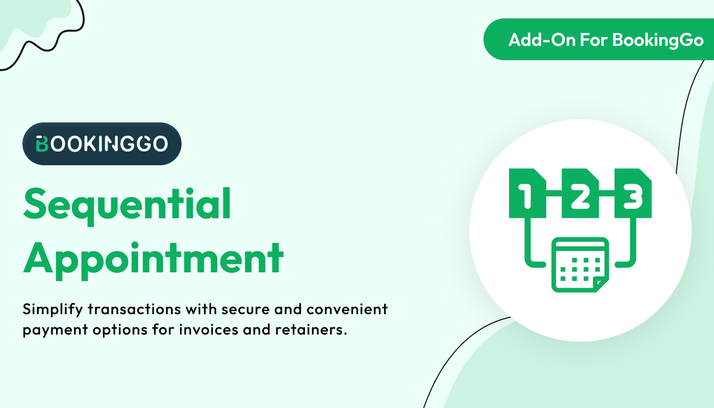 Sequential Appointment - BookingGo SaaS Add-On Sequential Appointment - BookingGo SaaS Add-On
