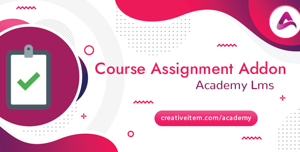 Academy LMS Course Assignment Addon Academy LMS Course Assignment Addon