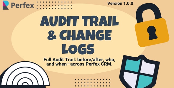 Audit & Change Log Tracking for Perfex CRM Audit & Change Log Tracking for Perfex CRM