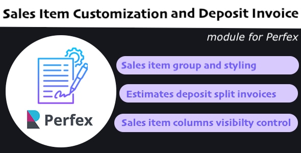Deposit Invoice and Sales Item Customization Module for Perfex CRM Deposit Invoice and Sales Item Customization Module for Perfex CRM