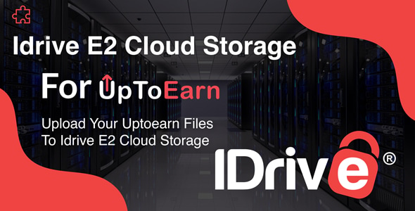 Idrive E2 Cloud Object Storage Add-on For UpToEarn Idrive E2 Cloud Object Storage Add-on For UpToEarn