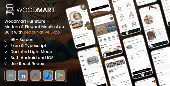 Woodmart Furniture - Modern & Elegant Mobile App Built with Expo (React Native) Woodmart Furniture - Modern & Elegant Mobile App Built with Expo (React Native)