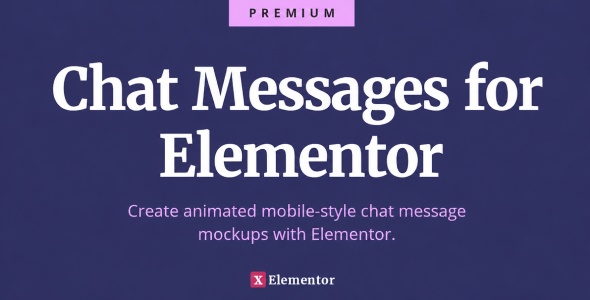 Chat Messages for Elementor - Create animated mobile-style chat message mockups with Elementor Chat Messages for Elementor - Create animated mobile-style chat message mockups with Elementor