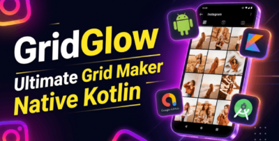 GridGlow | Ultimate Instagram Grid Maker & Photo Splitter - Android App Template