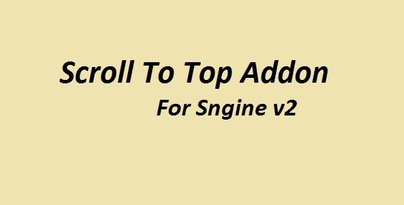 Scroll To Top Addon For Sngine Scroll To Top Addon For Sngine