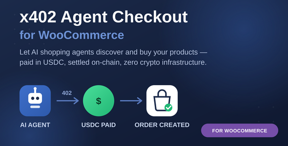 x402 Agent Checkout for WooCommerce x402 Agent Checkout for WooCommerce