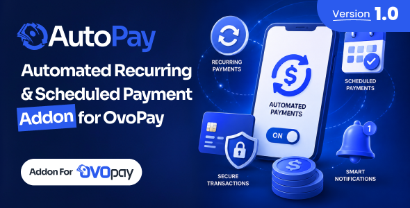 AutoPay - Automated Recurring & Scheduled Payment Addon For OvoPay AutoPay - Automated Recurring & Scheduled Payment Addon For OvoPay